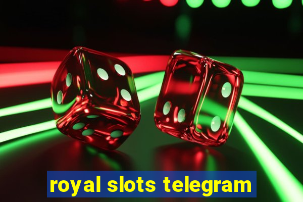 royal slots telegram